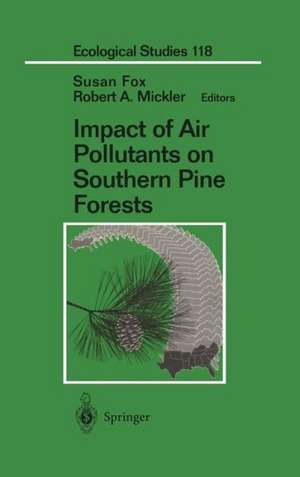 Impact of Air Pollutants on Southern Pine Forests de Susan Fox