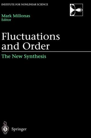 Fluctuations and Order: The New Synthesis de Mark Millonas