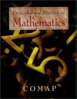 Principles and Practice of Mathematics: COMAP de Chris Arney