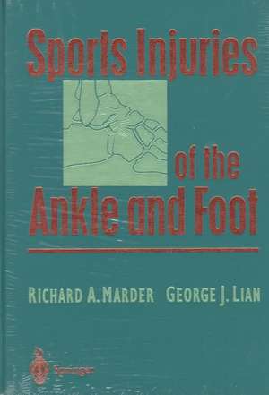 Sports Injuries of the Ankle and Foot de Richard A. Marder