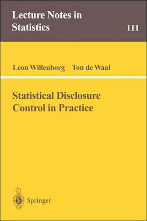 Statistical Disclosure Control in Practice de Leon Willenborg