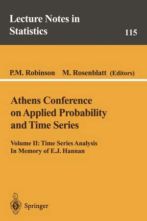 Athens Conference on Applied Probability and Time Series Analysis: Volume II: Time Series Analysis In Memory of E.J. Hannan de P.M. Robinson