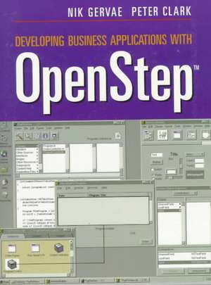 Developing Business Applications with OpenStep™ de Nik Gervae