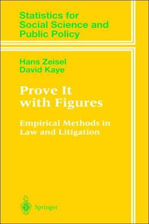 Prove It with Figures: Empirical Methods in Law and Litigation de Hans Zeisel