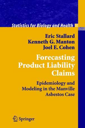 Forecasting Product Liability Claims: Epidemiology and Modeling in the Manville Asbestos Case de Eric Stallard