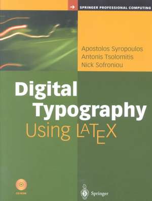 Digital Typography Using LaTeX de Apostolos Syropoulos