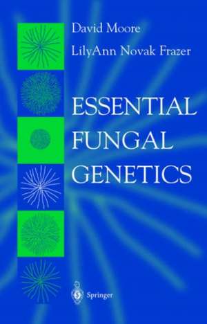 Essential Fungal Genetics de David Moore