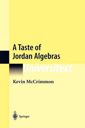 A Taste of Jordan Algebras de Kevin McCrimmon