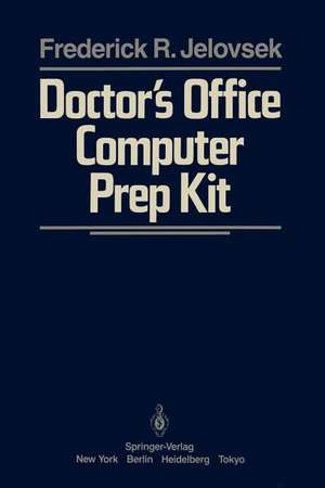 Doctor’s Office Computer Prep Kit de F. R. Jelovsek