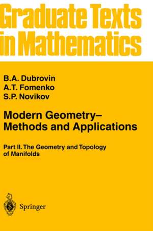 Modern Geometry— Methods and Applications: Part II: The Geometry and Topology of Manifolds de B.A. Dubrovin