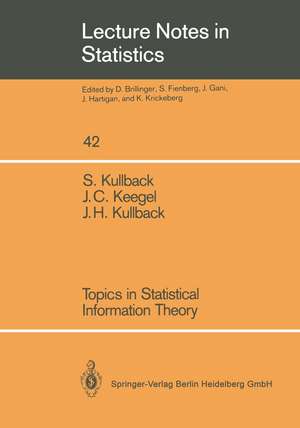 Topics in Statistical Information Theory de Solomon Kullback