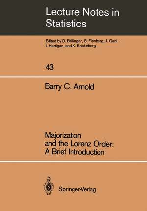 Majorization and the Lorenz Order: A Brief Introduction de Barry C. Arnold