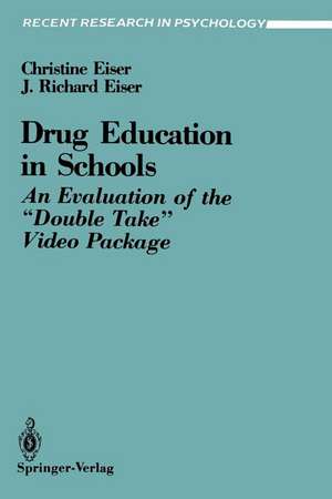 Drug Education in Schools: An Evaluation of the “Double Take” Video Package de Christine Eiser