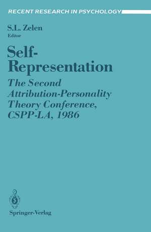 Self-Representation: The Second Attribution-Personality Theory Conference, CSPP-LA, 1986 de Seymour L. Zelen