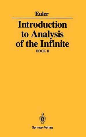 Introduction to Analysis of the Infinite: Book II de Leonard Euler