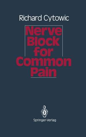 Nerve Block for Common Pain de Richard Cytowic