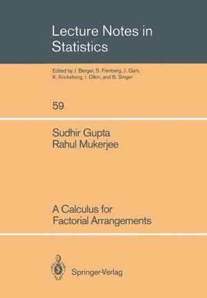 A Calculus for Factorial Arrangements de Sudhir Gupta