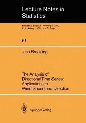 The Analysis of Directional Time Series: Applications to Wind Speed and Direction de Jens Breckling