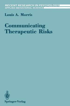 Communicating Therapeutic Risks de Louis A. Morris