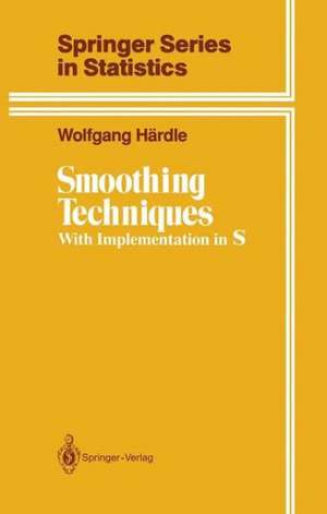 Smoothing Techniques: With Implementation in S de Wolfgang Härdle