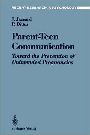 Parent-Teen Communication: Toward the Prevention of Unintended Pregnancies de James Jaccard