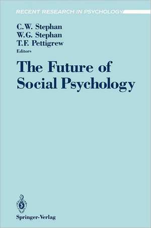 The Future of Social Psychology de Cookie Stephan