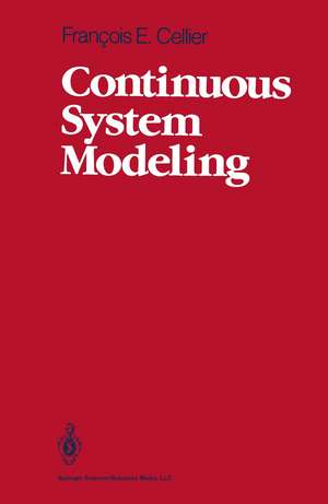 Continuous System Modeling de François E. Cellier