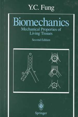 Biomechanics: Mechanical Properties of Living Tissues de Y. C. Fung