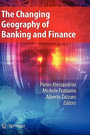 The Changing Geography of Banking and Finance de Pietro Alessandrini