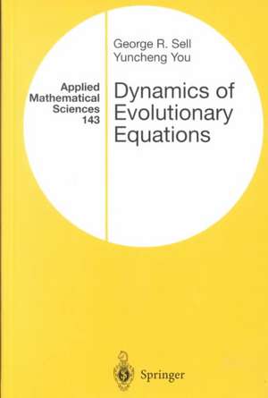 Dynamics of Evolutionary Equations de George R. Sell