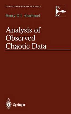 Analysis of Observed Chaotic Data de Henry Abarbanel