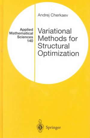 Variational Methods for Structural Optimization de Andrej Cherkaev