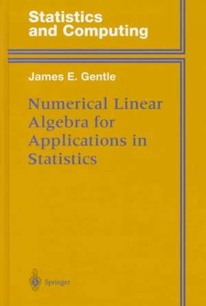 Numerical Linear Algebra for Applications in Statistics de James E. Gentle