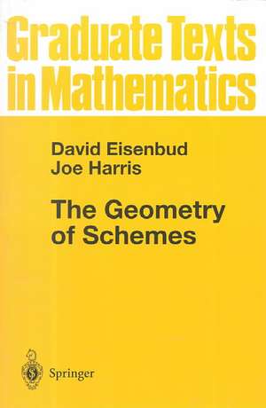 The Geometry of Schemes de David Eisenbud