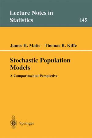 Stochastic Population Models: A Compartmental Perspective de James H. Matis