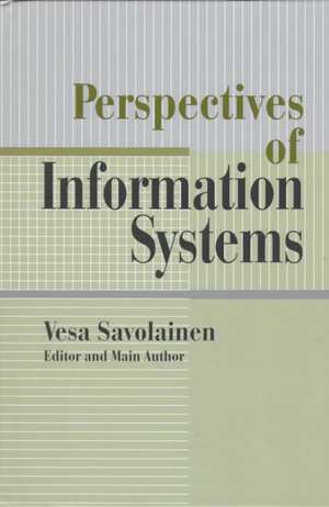 Perspectives of Information Systems de Vesa Savolainen