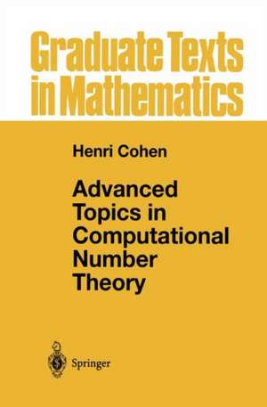 Advanced Topics in Computational Number Theory de Henri Cohen