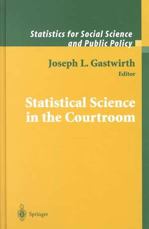 Statistical Science in the Courtroom de Joseph L. Gastwirth