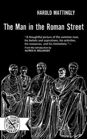 The Man in the Roman Street de Harold Mattingly