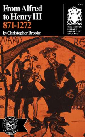 From Alfred to Henry III, 871–1272 de C Brooke