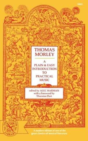 A Plain and Easy Introduction to Practical Music de Thomas Morley