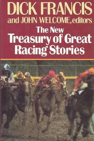 The New Treasury of Great Racing Stories de Dick Francis