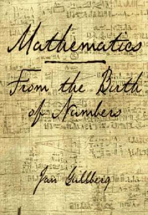 Mathematics – From the Birth of Numbers de Jan Gullberg