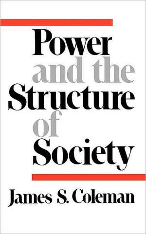 Power and the Structure of Society de Js Coleman