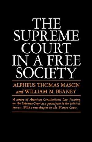 The Supreme Court in a Free Society de Alpheus Thomas Mason