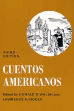 Cuentos Americanos Con Algunos Poemas de Donald D. Walsh