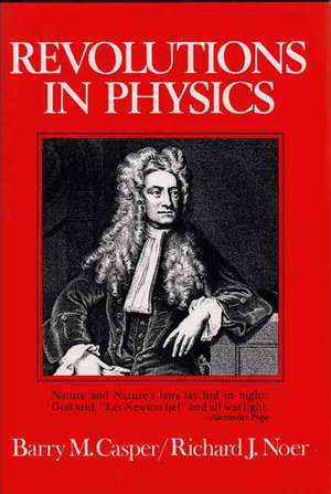 Revolutions in Physics de Barry M. Casper