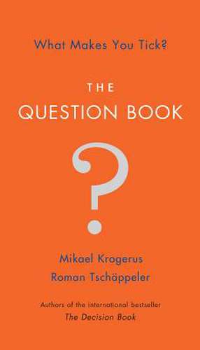 The Question Book – What Makes You Tick? de Mikael Krogerus