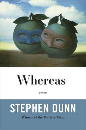 Whereas de Stephen Dunn