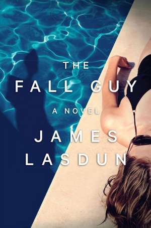 The Fall Guy de James Lasdun